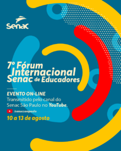 7º Fórum Internacional Senac de Educadores