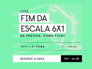 LIVE – Fim da Escala 6×1 — Na prática, como fica?